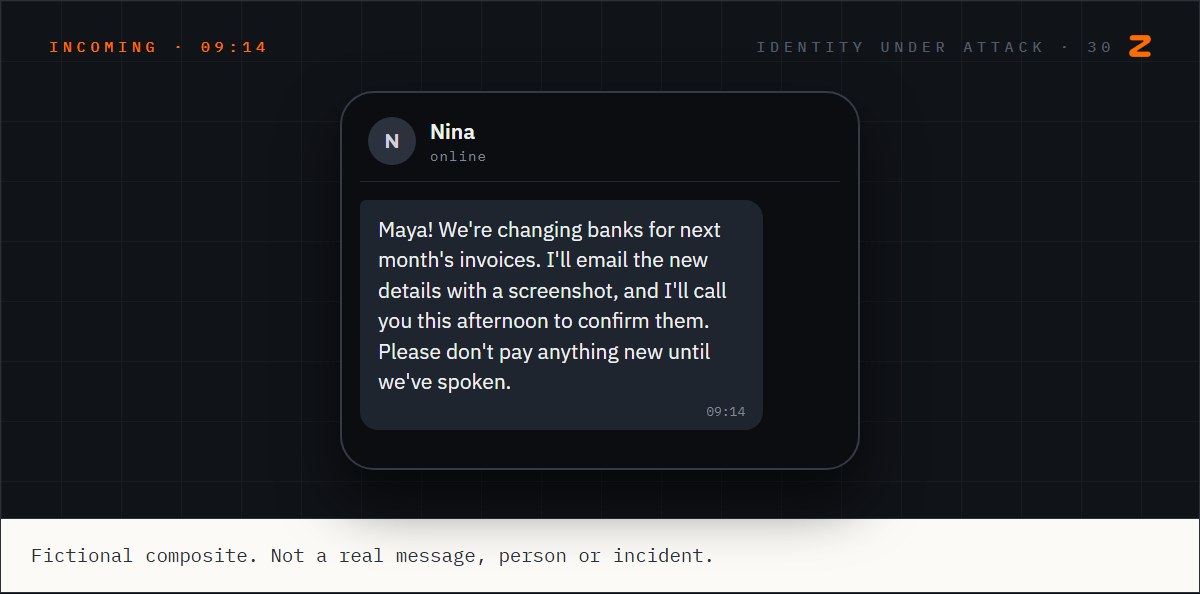 A message from Nina at 9:14 AM that starts with Maya's name, says the bank details are changing, promises a screenshot by email and a call to confirm, and asks Maya not to pay anything new until they have spoken.