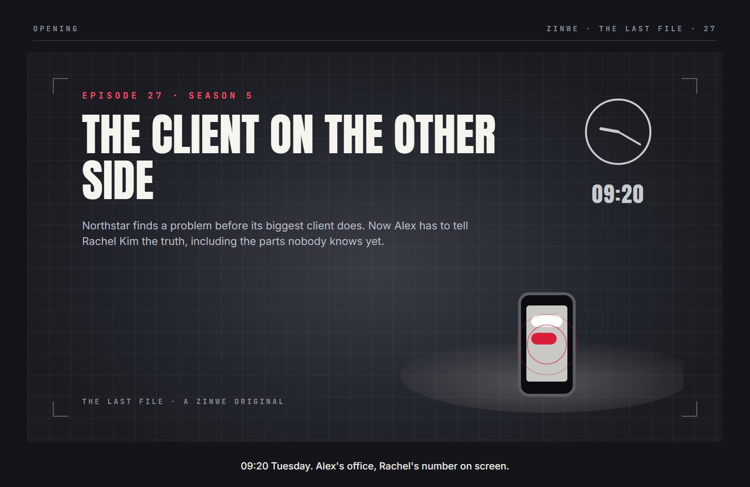 The Last File, episode 27: The Client on the Other Side. 09:20 Tuesday. Alex's office, Rachel's number on screen.